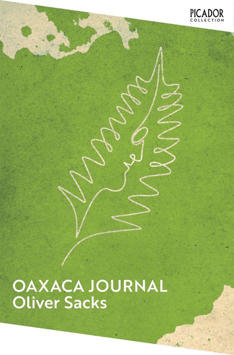 Text: "Oaxaca Journal, Oliver Sacks". Grüne Abdeckung mit weißer Skizze eines Blattes und einer Gesichts-Silhouette.