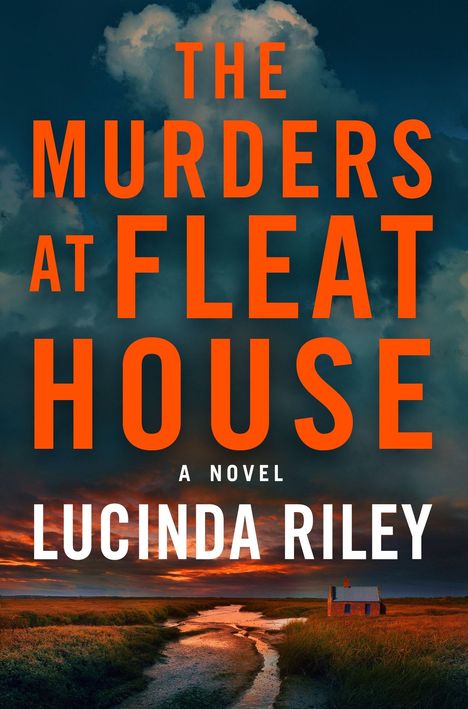 "The Murders at Fleat House, A Novel, Lucinda Riley." Ein einsames Haus unter dramatisch bewölktem Himmel bei Sonnenuntergang.