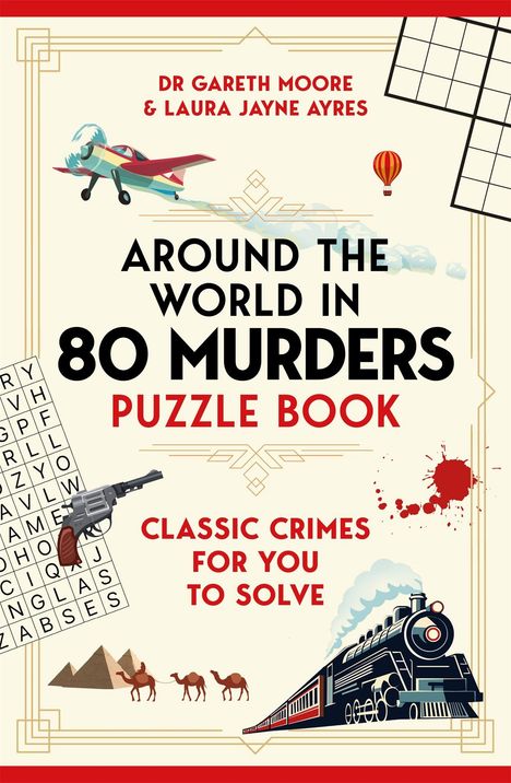 "Buchtitel 'Around the World in 80 Murders Puzzle Book' mit Flugzeug, Kreuzworträtsel, Zug und Kamelabenteuer-Illustrationen."
