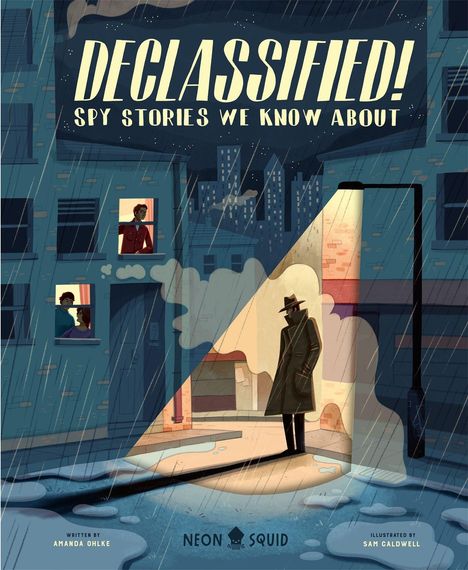 „DECLASSIFIED! Spy Stories We Know About“. Illustration von einem Spion im Regen unter einer Straßenlaterne.