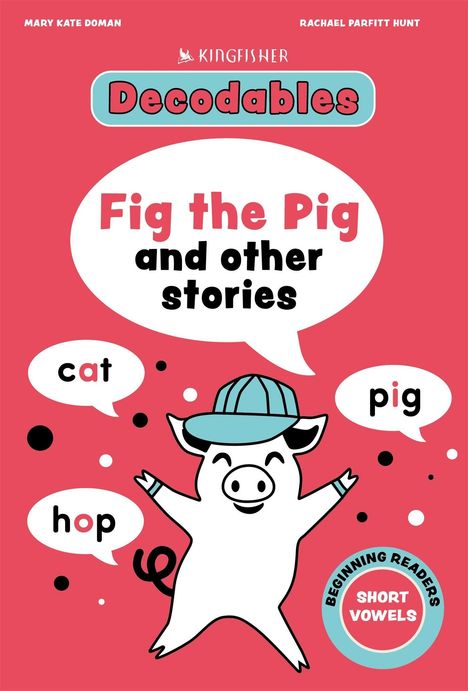 Text: "Fig the Pig and other stories", "cat", "pig", "hop", "BEGINNING READERS", "SHORT VOWELS". Illustration: Glückliches Schweinchen mit Mütze.