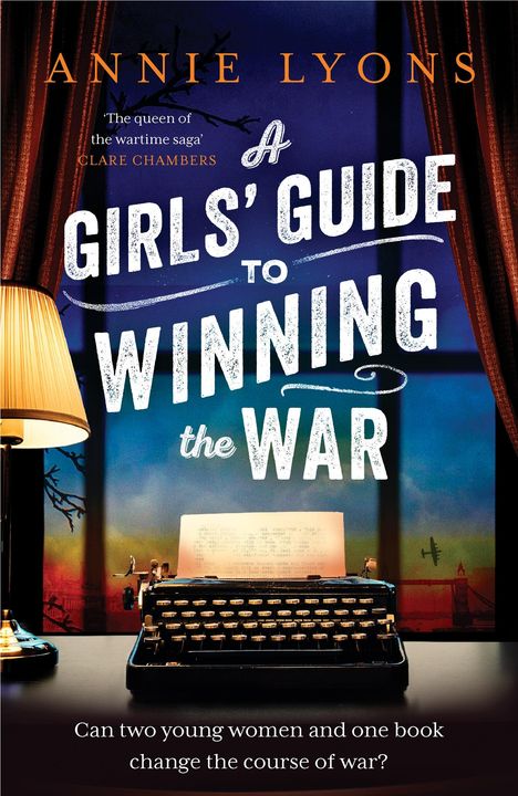 Annie Lyons: A Girls' Guide to Winning the War, Buch