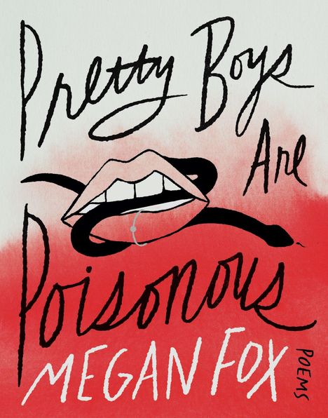 "Pretty Boys Are Poisonous" und "MEGAN FOX" in handschriftlicher Schrift, mit einem stilisierten Mund und einer Schlange.