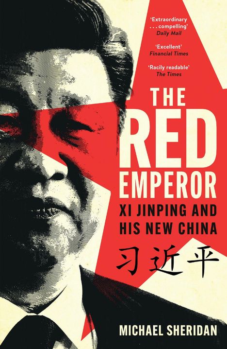 "THE RED EMPEROR: XI JINPING AND HIS NEW CHINA" von Michael Sheridan. Links ein Porträt im Stil eines Linolschnitts.