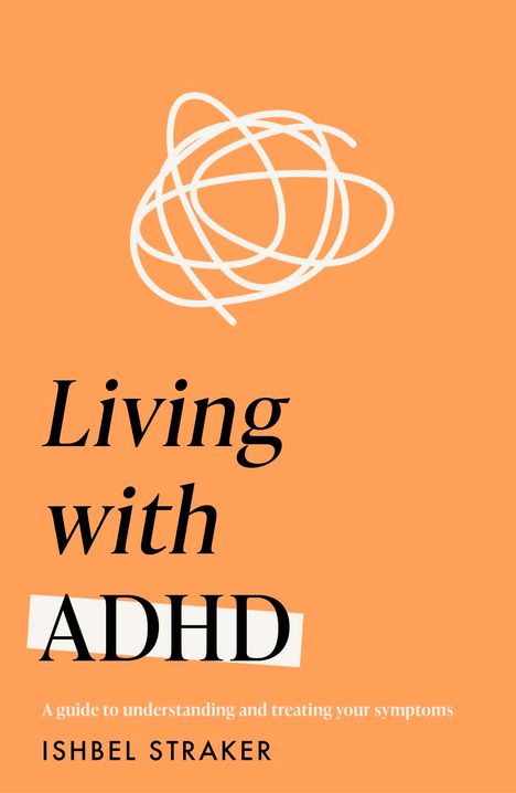 Ishbel Straker: Living with ADHD (Headline Health series), Buch