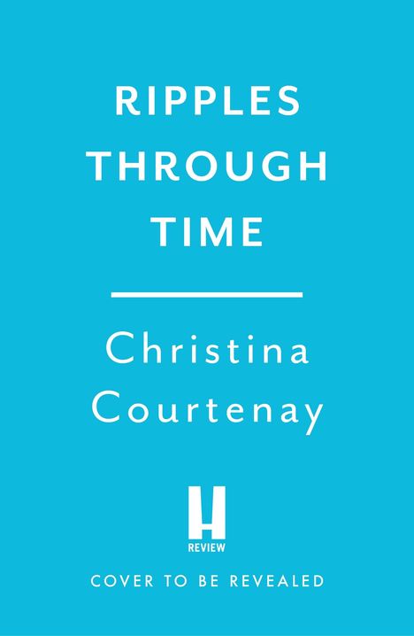 Christina Courtenay: Ripples Through Time, Buch