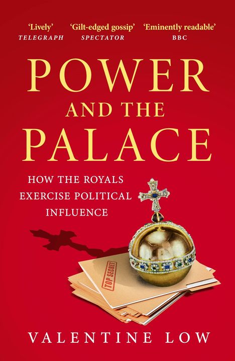 "Power and the Palace", "The Inside Story of the Monarchy and 10 Downing Street", "Valentine Low". Rotes Etui mit Dokumenten.