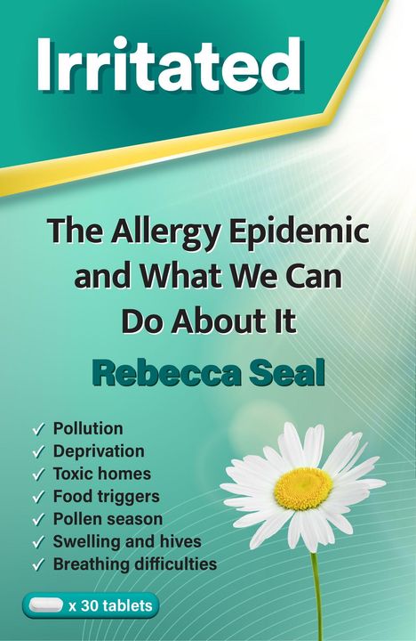 Cover mit Texten: "Irritated", "The Allergy Epidemic and What We Can Do About It", "Rebecca Seal". Illustration mit einer Blume.