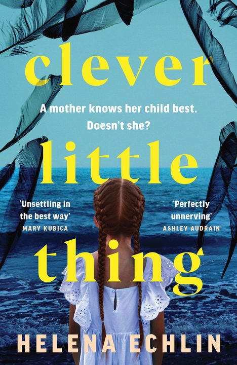 Helena Echlin: Clever Little Thing, Buch