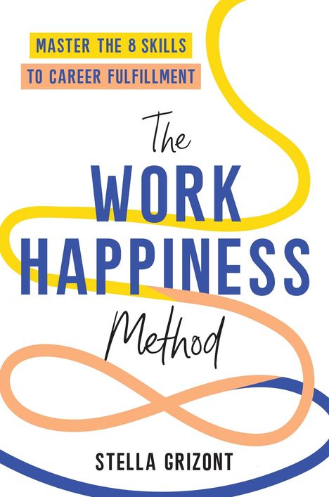 Stella Grizont: The Work Happiness Method, Buch