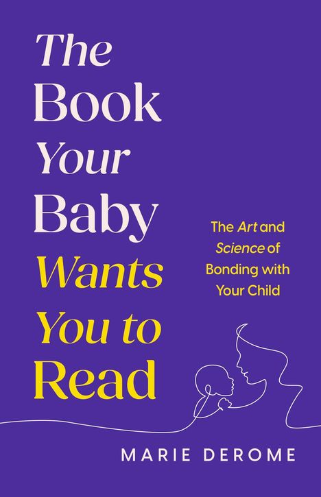 Marie Derome: What Your Baby Wants You to Know, Buch