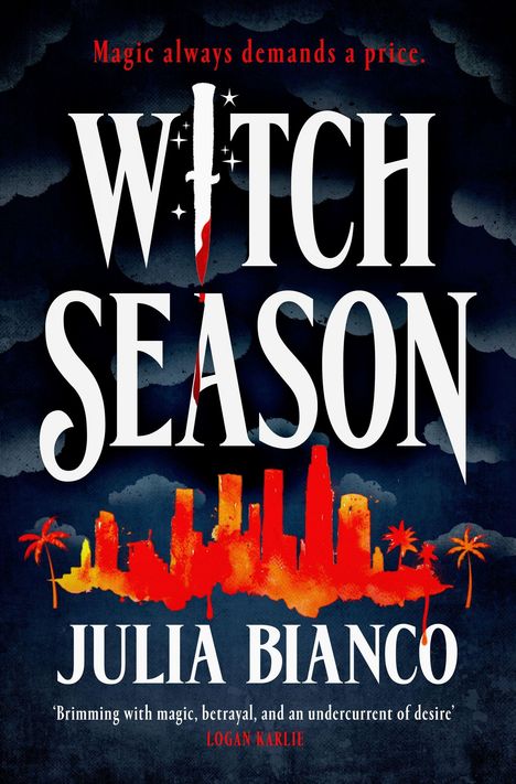 „Magic always demands a price. WITCH SEASON Julia Bianco.“ Skyline in Rot mit Palmen und dunklen Wolken darüber.