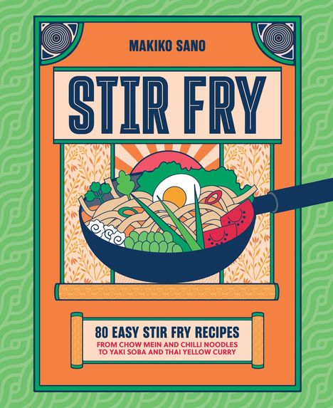 "STIR FRY", "80 Easy Stir Fry Recipes", Illustration von einer Pfanne mit Speisen, grüner Hintergrund mit Mustern.