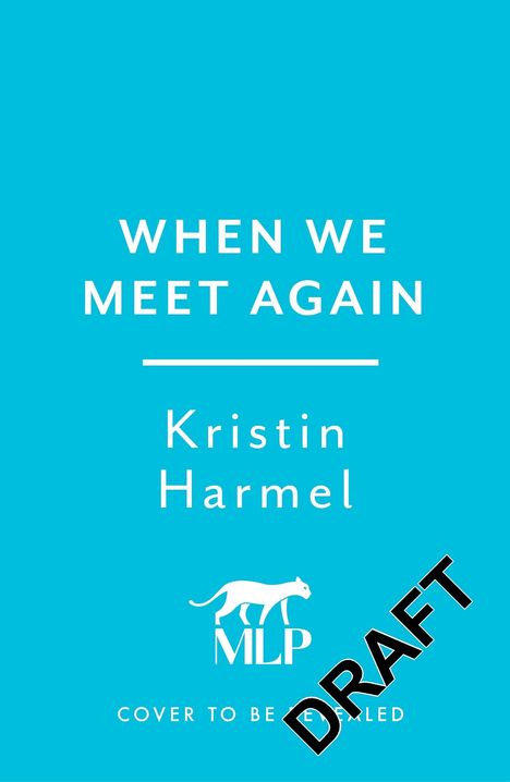 Kristin Harmel: When We Meet Again, Buch