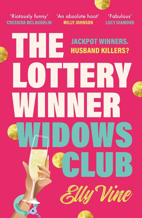 "The Lottery Winner Widows Club." Unterzeile: "Jackpot winners. Husband killers?" Hand mit Champagner, in Handschellen.