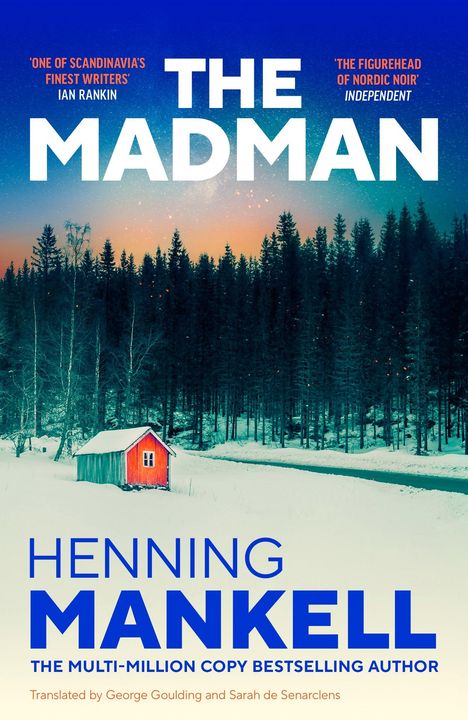 „THE MADMAN“, „HENNING MANKELL“, Zitat von Ian Rankin. Winterlandschaft mit kleinem roten Haus vor Nadelbäumen.