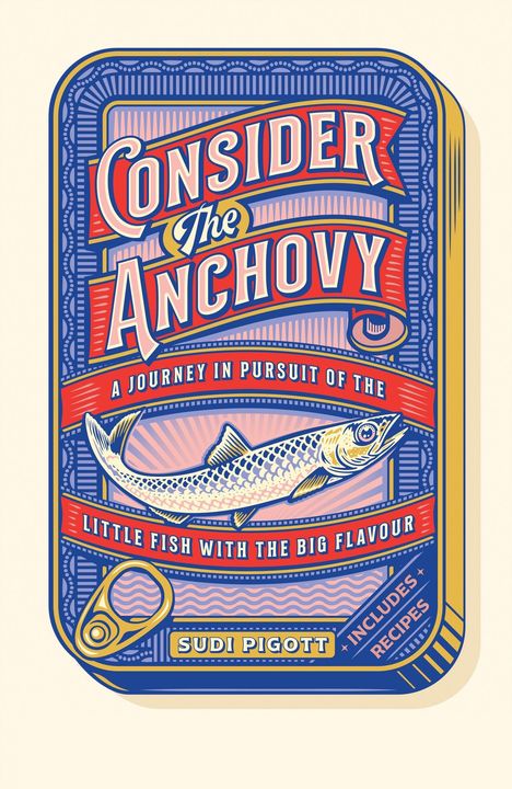 "Consider the Anchovy" in kräftigen Schriftarten, Illustration einer Sardinenbüchse, und ein Fisch mittig dargestellt.