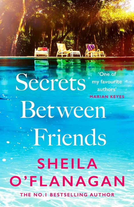 „Secrets Between Friends“, Sheila O'Flanagan. Sonnenliegen am Poolrand, Bäume im Hintergrund, leuchtende Farben.