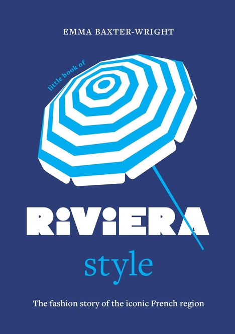 "Riviera Style" von Emma Baxter-Wright. Illustration zeigt einen blau-weißen Sonnenschirm auf dunklem Hintergrund.