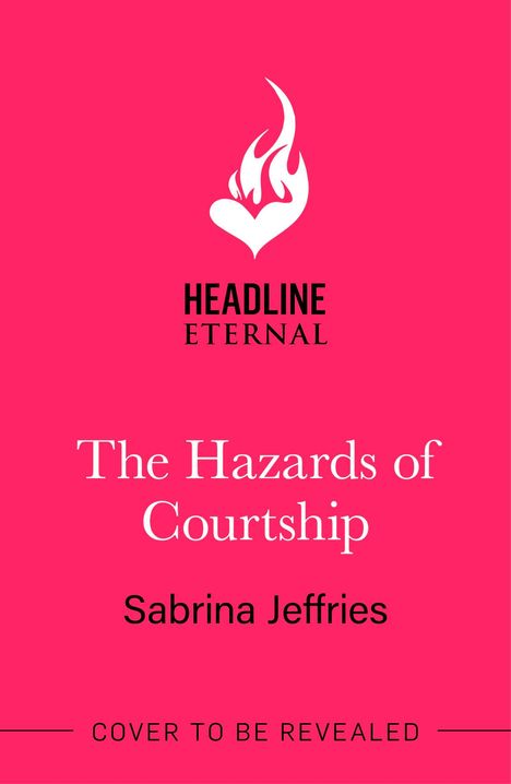 "Untitled 3", Sabrina Jeffries. HEADLINE ETERNAL oben, "COVER TO BE REVEALED" unten. Hintergrund pink, Herz mit Flamme.