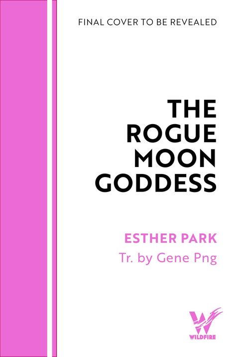 "THE ROGUE MOON GODDESS" von Esther Park, übersetzt von Gene Png. Auf weißem Hintergrund mit pinkem Rand und Logo.