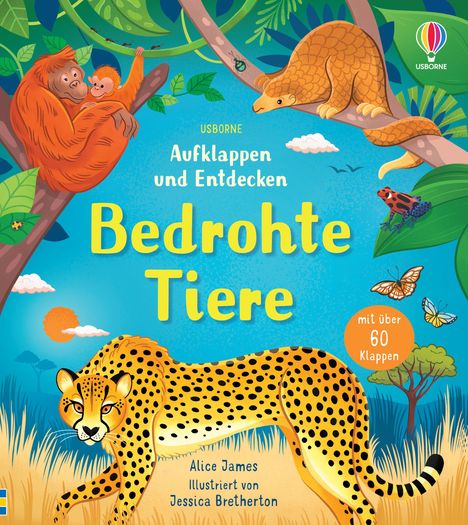 Alice James: Aufklappen und Entdecken: Bedrohte Tiere, Buch