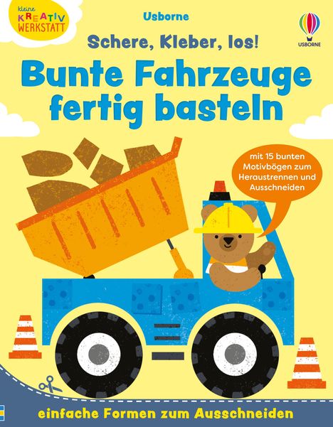 Kleine Kreativ-Werkstatt: Schere, Kleber, los! Bunte Fahrzeuge fertig basteln, Buch