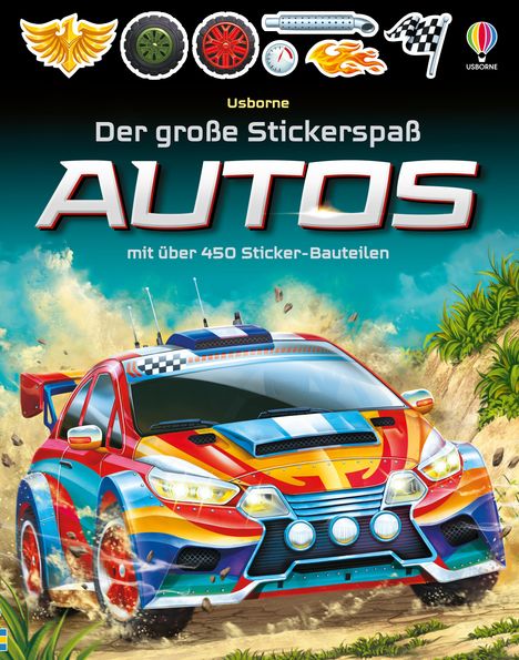 "Der große Stickerspaß AUTOS mit über 450 Sticker-Bauteilen." Ein buntes Auto fährt rasant durch eine staubige Landschaft.