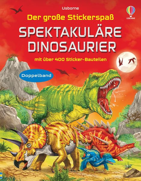 Text: "Der große Stickerspaß: Spektakuläre Dinosaurier, mit über 400 Sticker-Bauteilen, Doppelband". Illustration: Verschiedene Dinosaurier in einer lebendigen Landschaft mit rotem Himmel und fliegenden Dinosauriern.