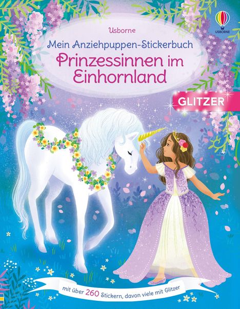 Text: "Mein Anziehpuppen-Stickerbuch: Prinzessinnen im Einhornland. GLITZER, mit über 260 Stickern, davon viele mit Glitzer." Ein Einhorn und ein Mädchen stehen in einem blumigen, glitzernden Märchenwald.