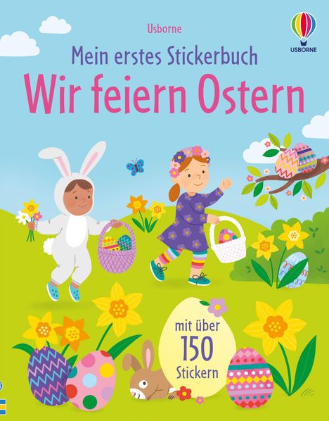 Text: "Usborne", "Mein erstes Stickerbuch", "Wir feiern Ostern", "mit über 150 Stickern". 

Illustration: Kinder im Frühlingsgarten mit Ostereiern und Blumen.
