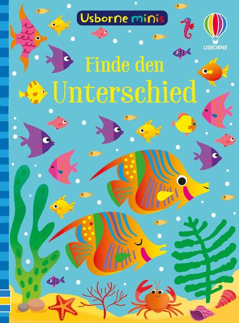 Text: "Finde den Unterschied", "Usborne minis". Illustration mit bunten Fischen, Seepflanzen, einem Krebs und einem Seepferdchen.