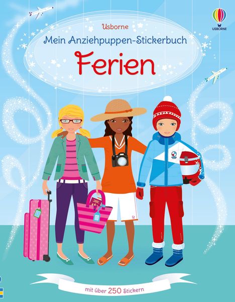 "Mein Anziehpuppen-Stickerbuch: Ferien" und "mit über 250 Stickern". Drei Kinder, eins mit Strand-Outfit, eins winterlich.