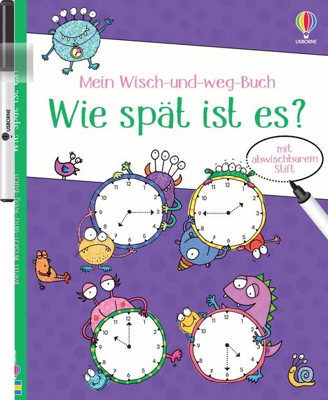 "Mein Wisch-und-weg-Buch: Wie spät ist es? mit abwischbarem Stift." Illustration von Monstern mit Uhren und ein Stift.