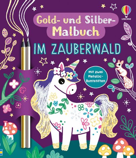 „Gold- und Silber-Malbuch im Zauberwald“ steht auf einem lilafarbenen Hintergrund. Ein Einhorn, Blumen und Pilze sind abgebildet.