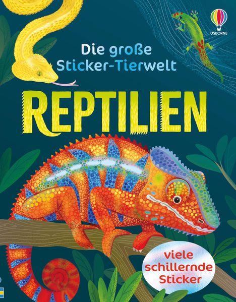 Text: "Die große Sticker-Tierwelt", "REPTILIEN", "viele schillernde Sticker". Ein bunter Chamäleon auf einem Ast, Schlange oben.