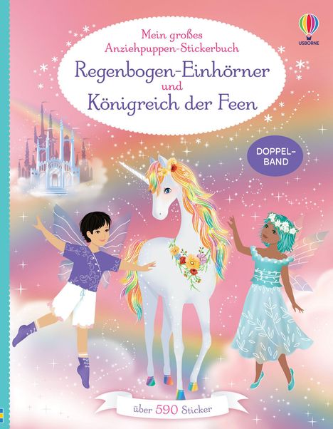 „Mein großes Anziehpuppen-Stickerbuch: Regenbogen-Einhörner und Königreich der Feen, Doppelband, über 590 Sticker“. Zwei Feen und Einhorn vor Schloss.