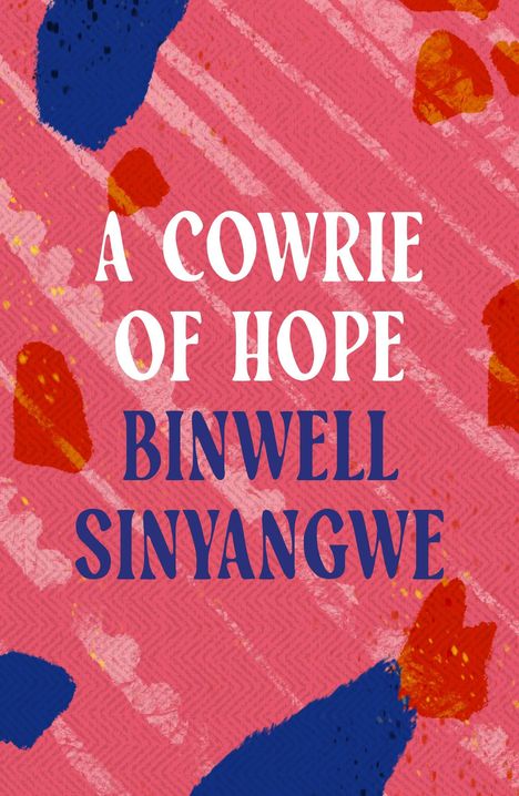 Binwell Sinyangwe: A Cowrie of Hope, Buch