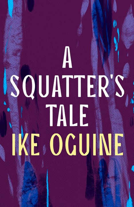 Ike Oguine: A Squatter's Tale, Buch