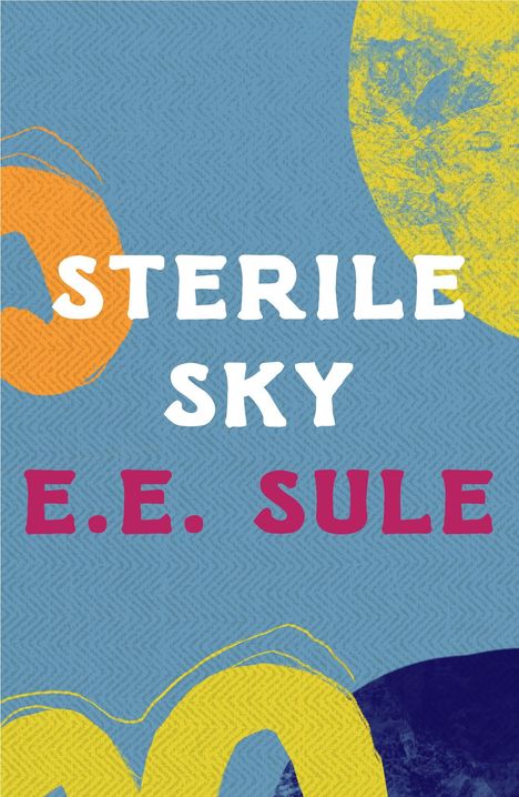 E.E. Sule: Sterile Sky, Buch