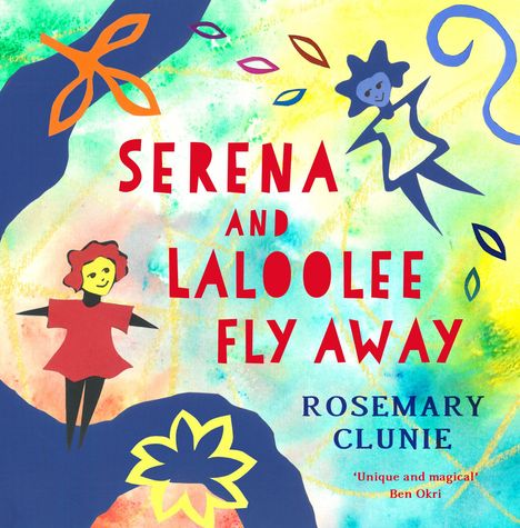 Rosemary Clunie: Serena and Laloolee Fly Away, Buch