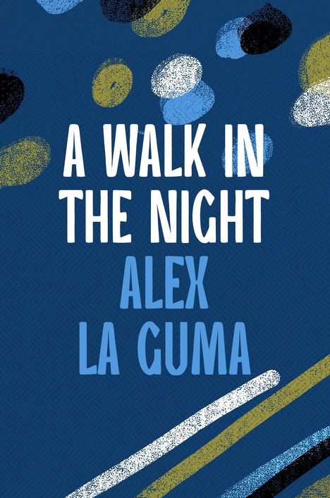 Alex La Guma: A Walk in the Night, Buch