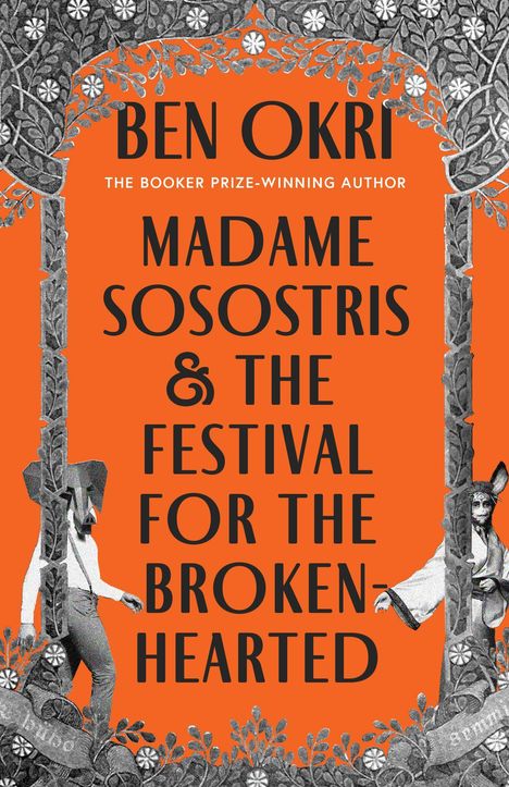 Ben Okri: Madame Sosostris &amp; the Festival for the Broken-Hearted, Buch