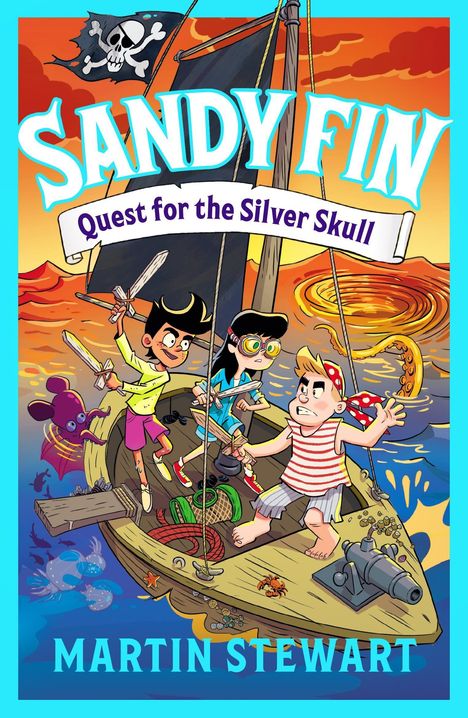 „Sandy Fin: Quest for the Silver Skull“ und „Martin Stewart“. Illustrative Szene: drei Kinder auf einem Segelschiff mit Piratenflagge.