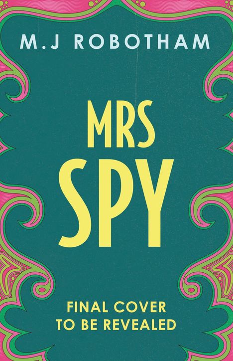 M J Robotham: Mrs Spy, Buch