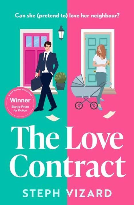 "Can she (pretend to) love her neighbour? The Love Contract. Steph Vizard." Illustration eines Geschäftsmannes und einer Frau mit Kinderwagen.