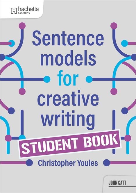 "Sentence models for creative writing STUDENT BOOK" von Christopher Youles. Buntes, abstraktes Design mit Linien und Punkten.