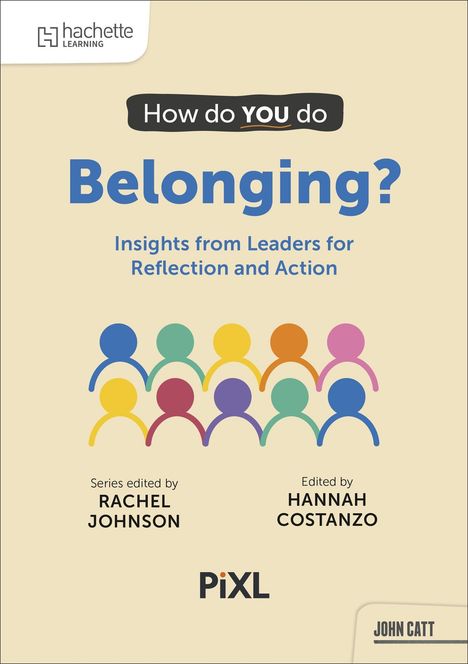 Titel: "How do YOU do Belonging? Insights from Leaders for Reflection and Action". Bunte Menschensymbole, PiXL-Logo.