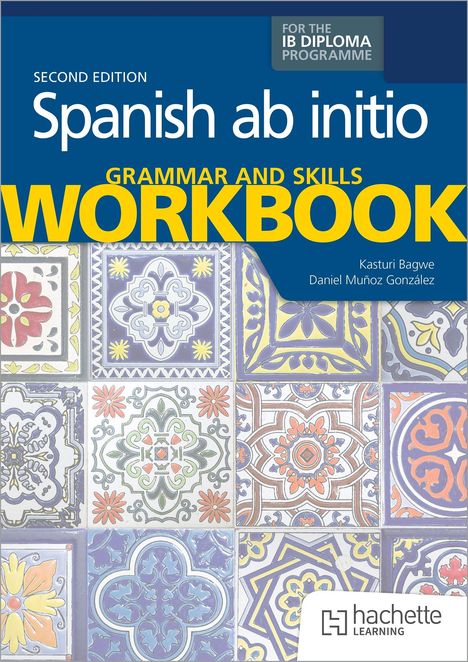 "Spanish ab initio Workbook, Second Edition. Bunte Kacheln mit spanischen Motiven."