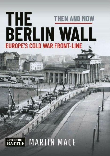 "The Berlin Wall: Europe's Cold War Front-Line" steht in Großbuchstaben. Schwarz-weißes Foto mit dem Brandenburger Tor.